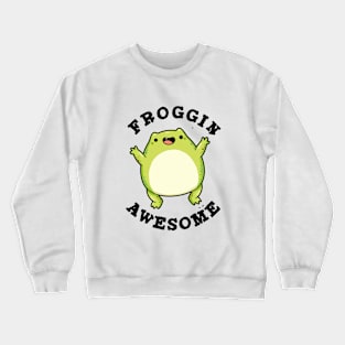 Froggin Awesome Cute Frog Pun Crewneck Sweatshirt